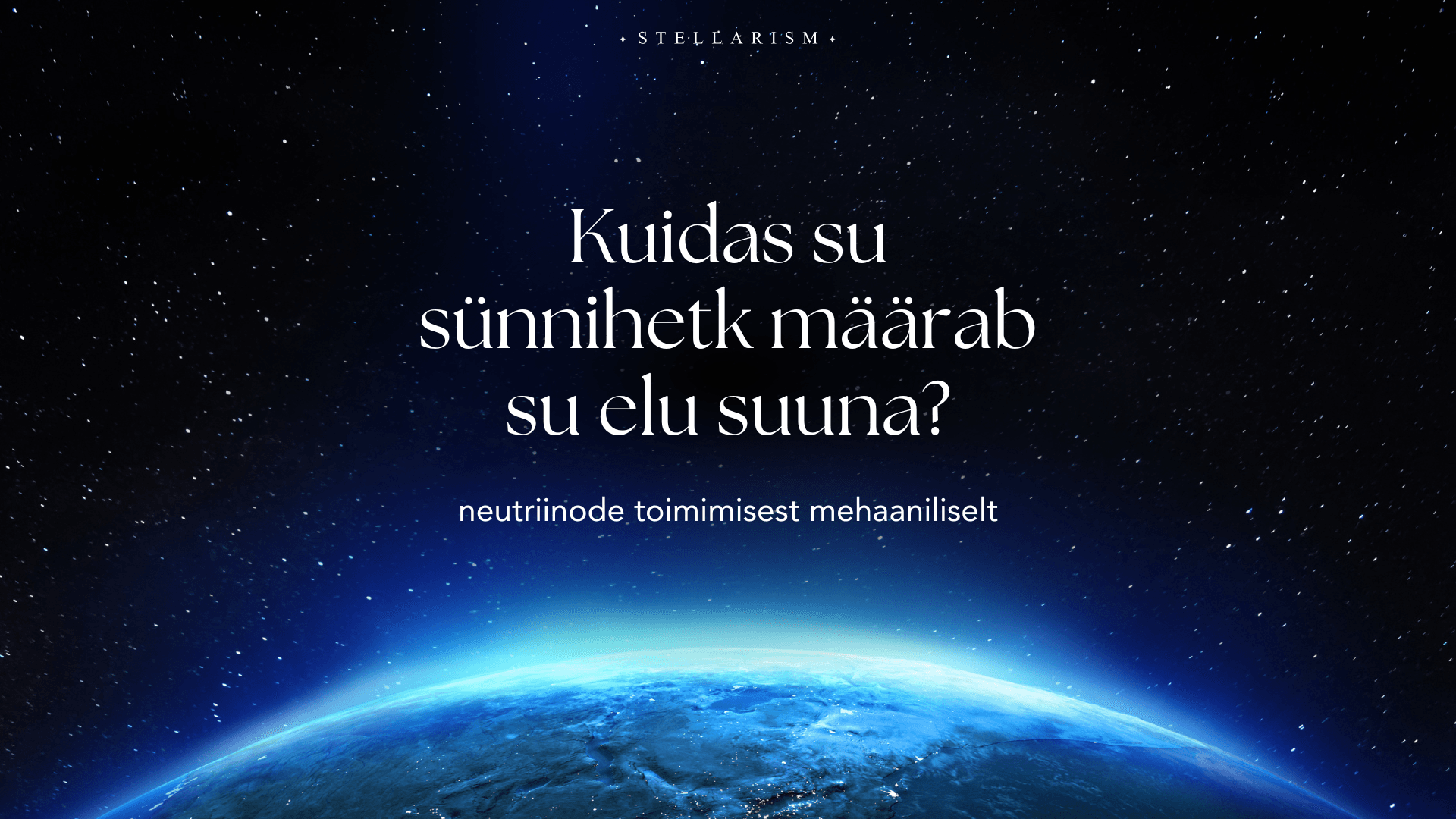 Kuidas su sünnihetk määrab su elu suuna?