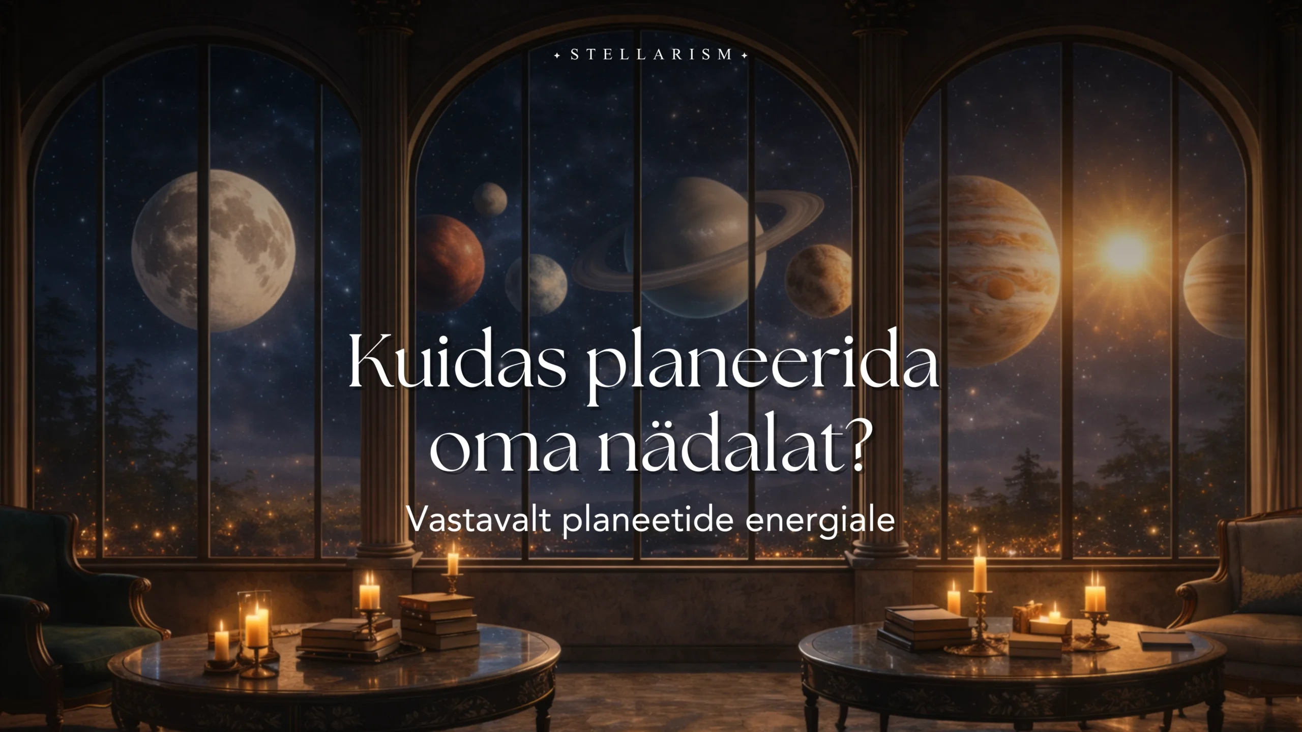 Kuidas planeerida oma nädalat vastavalt planeetide energiale?