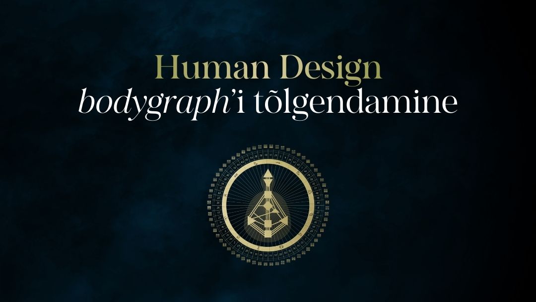 Human Design Bodygraph'i tõlgendamine